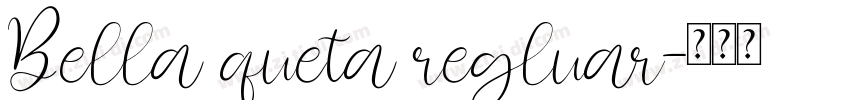 Bella queta regluar字体转换